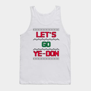 Let's Go Ye-Don Ugly Christmas Sweater Look Tank Top